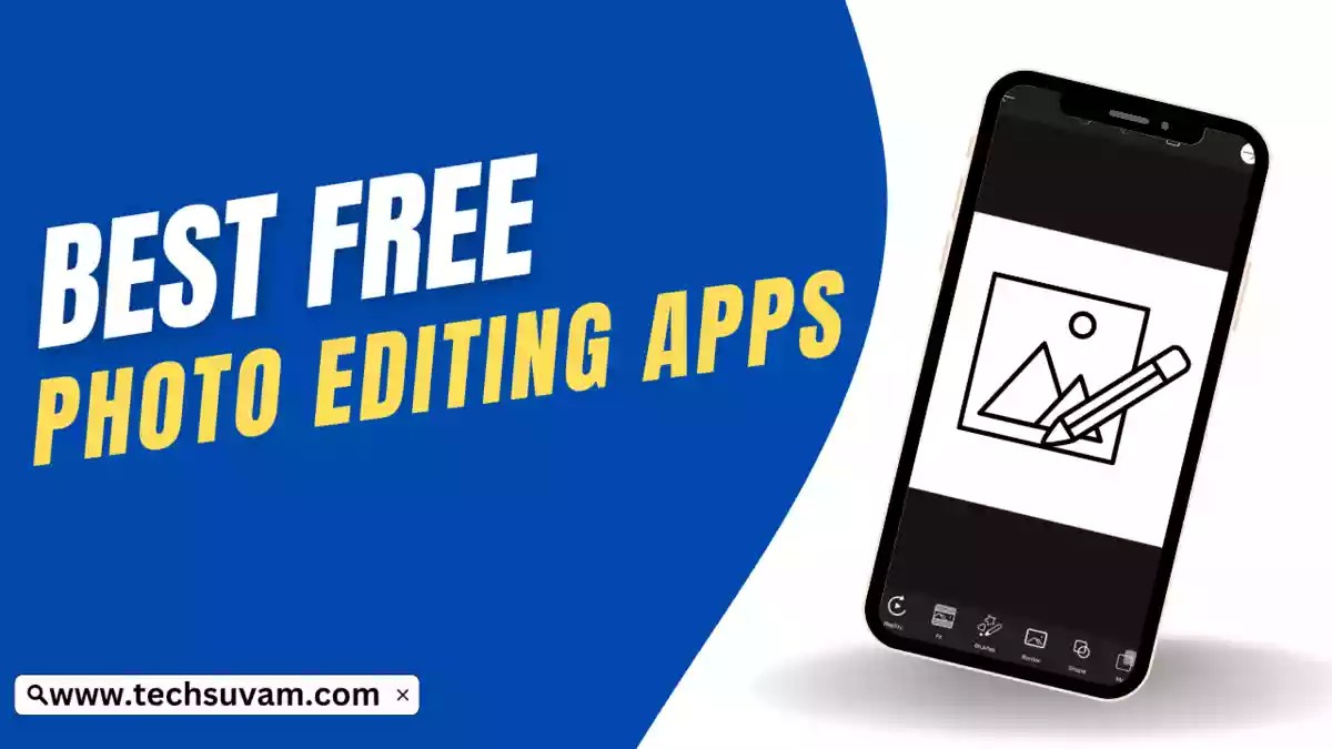 Best Free Photo Editing Apps in India 2024