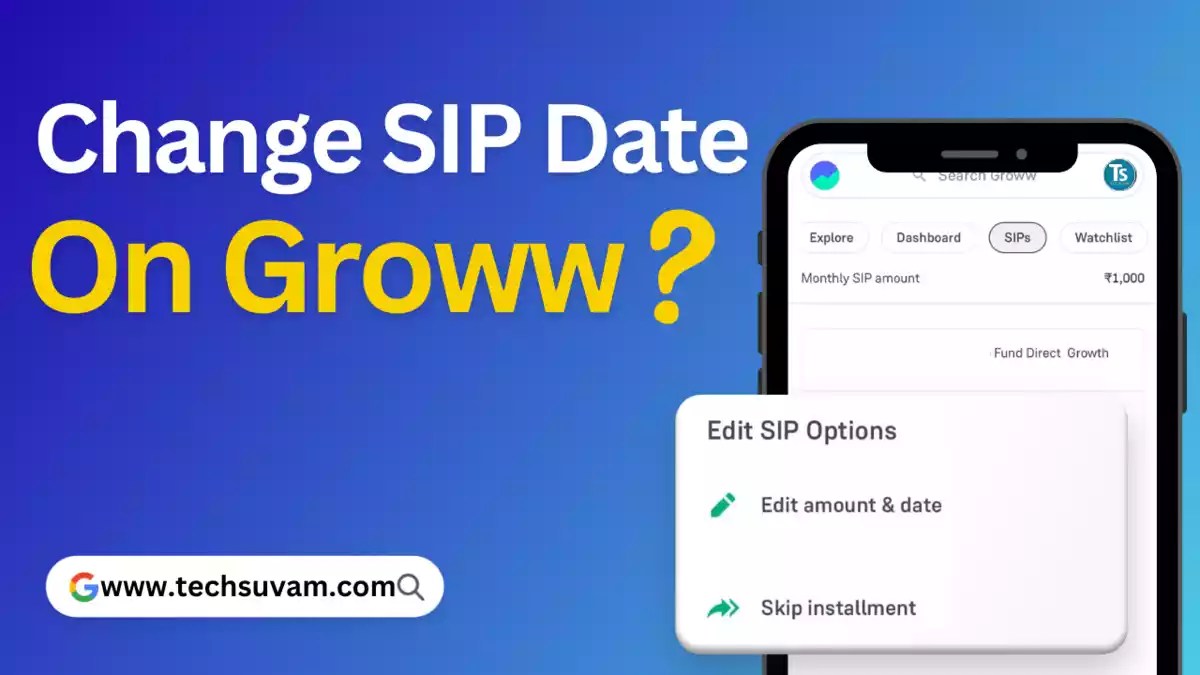 How To Change SIP Date in Groww App India 2024?