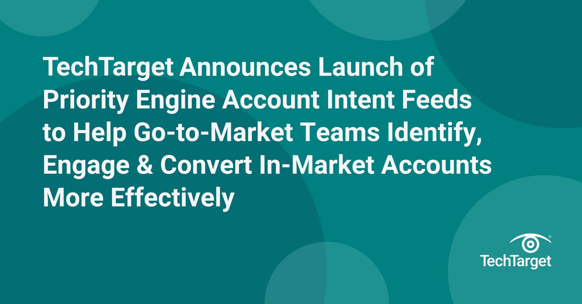TechTarget Announces Launch of Priority Engine Account Intent Feeds to