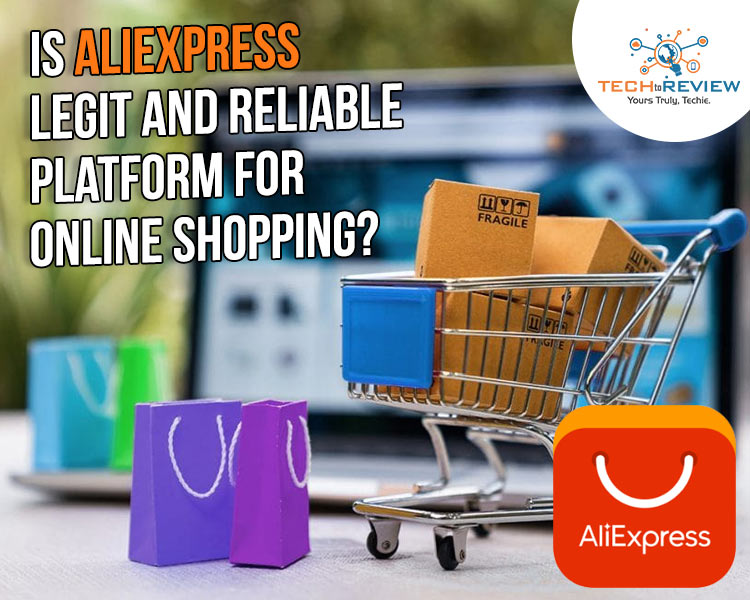 Is AliExpress Legit And Safe To Use? Know Everything About It