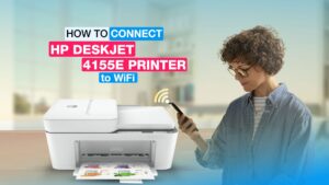 How to Connect HP DeskJet 4155e Printer to WiFi – Full Guide - Techtouchy
