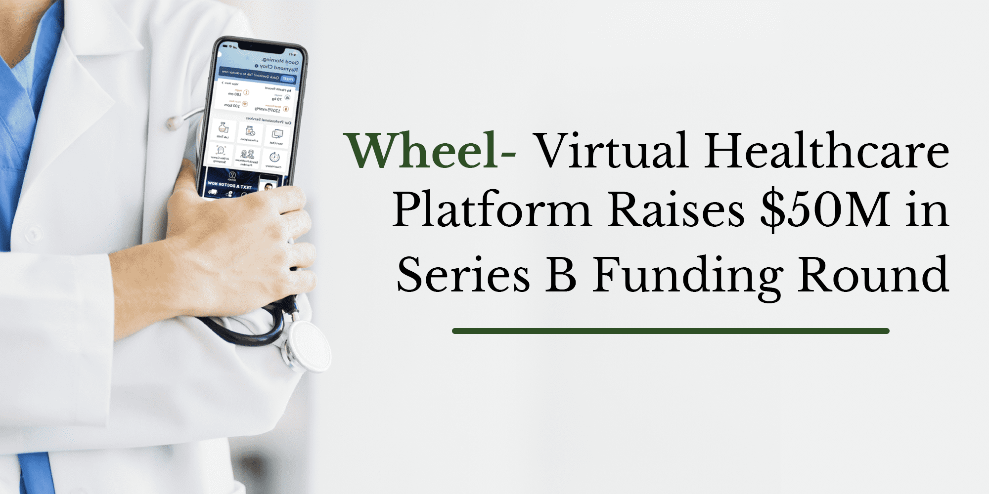 Wheel Virtual Healthcare Platform Raises 50M In Series B Funding Round