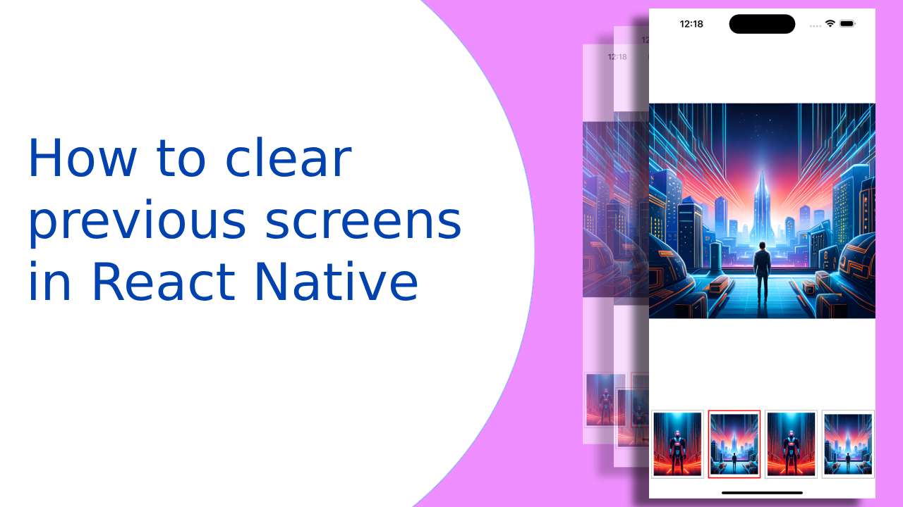 How to clear previous screens in React Native Learn React Native