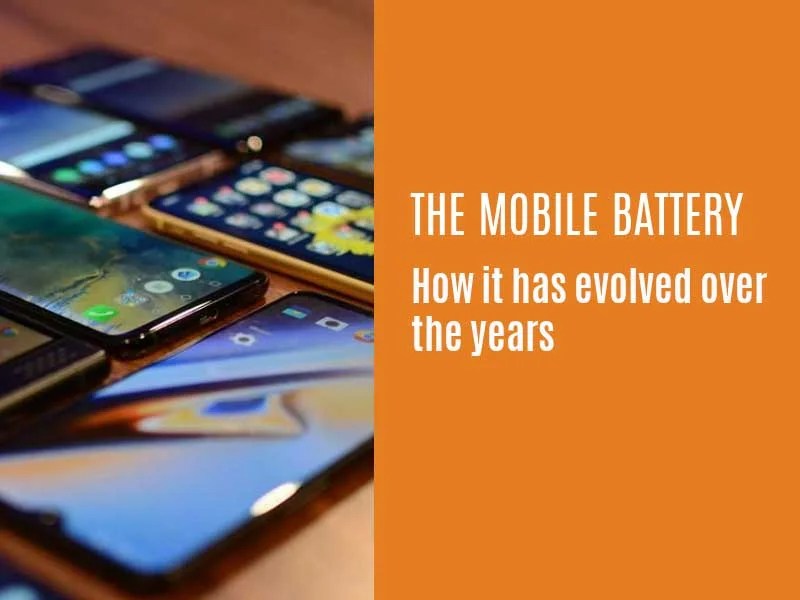 Evolution of batteries in Mobile From 1980 to 2021 Techusers