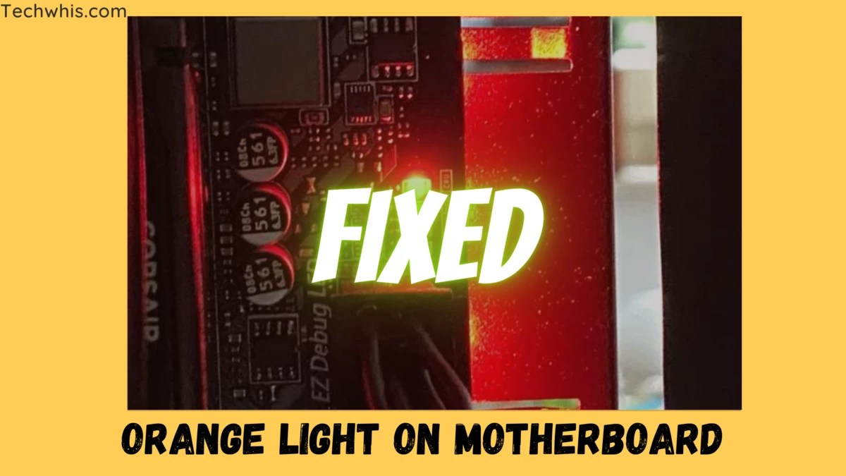 How to fix the orange light on motherboard TechWhis