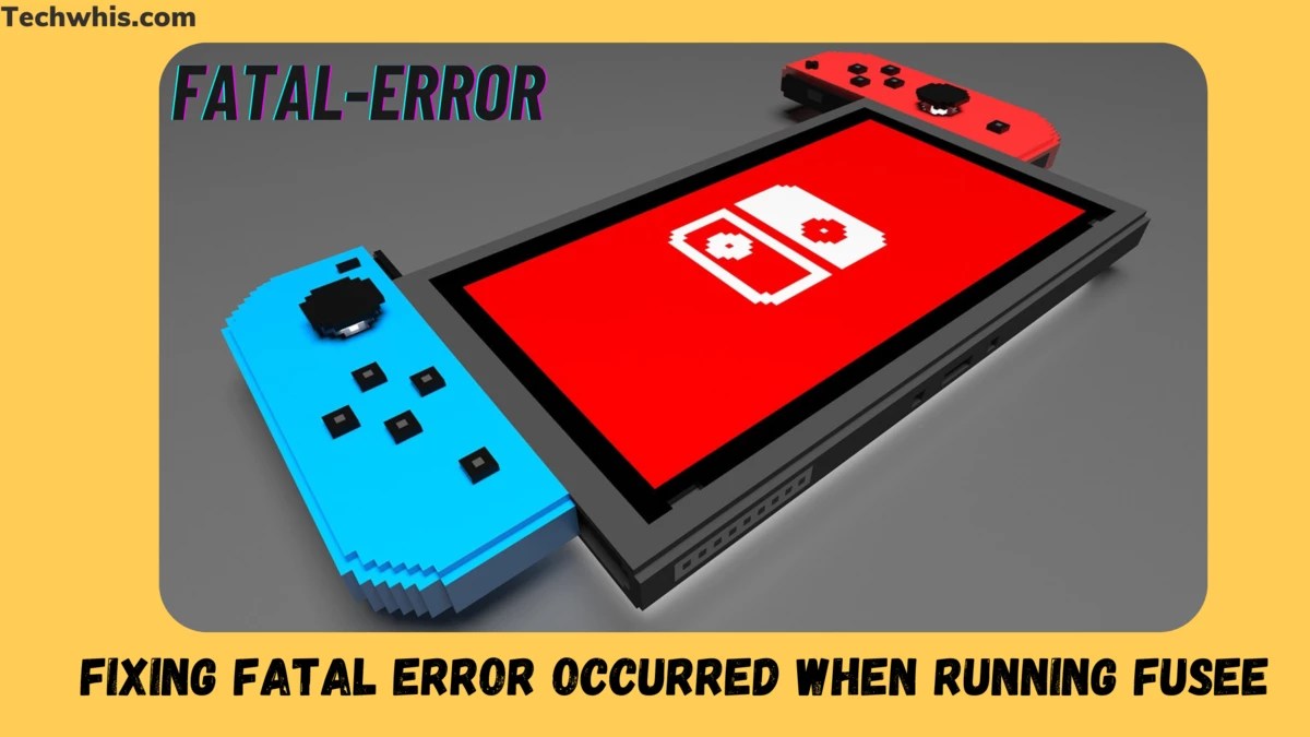 Fixing A Fatal Error Occurred when Running Fusee on Nintendo Switch