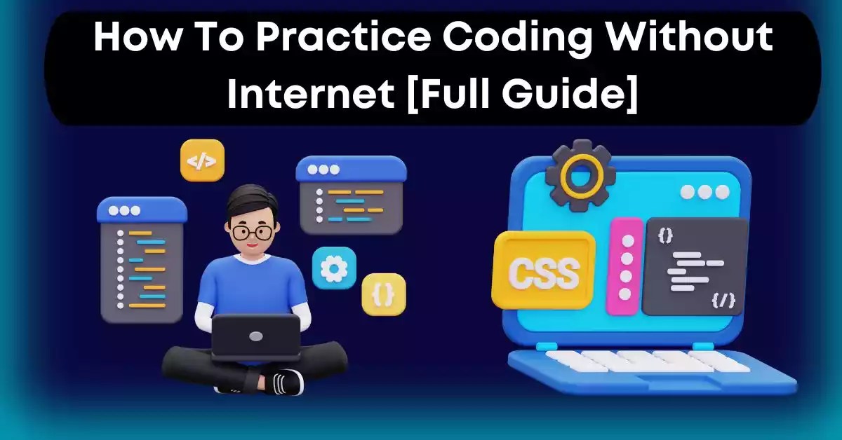 How To Practice Coding Without [Full Guide] [2024]