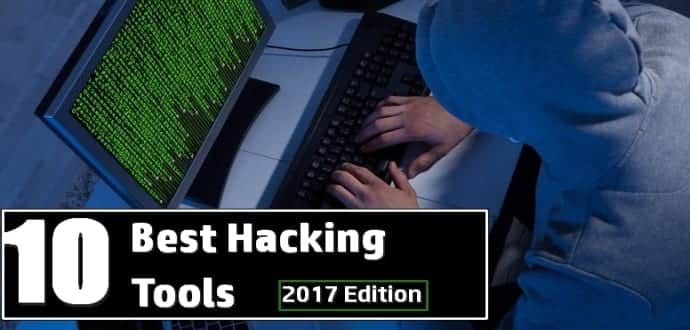 10 Best Hacking Tools For 2018
