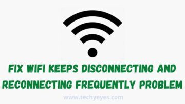 How To Fix Wifi Keeps Disconnecting And Reconnecting Frequently Problem