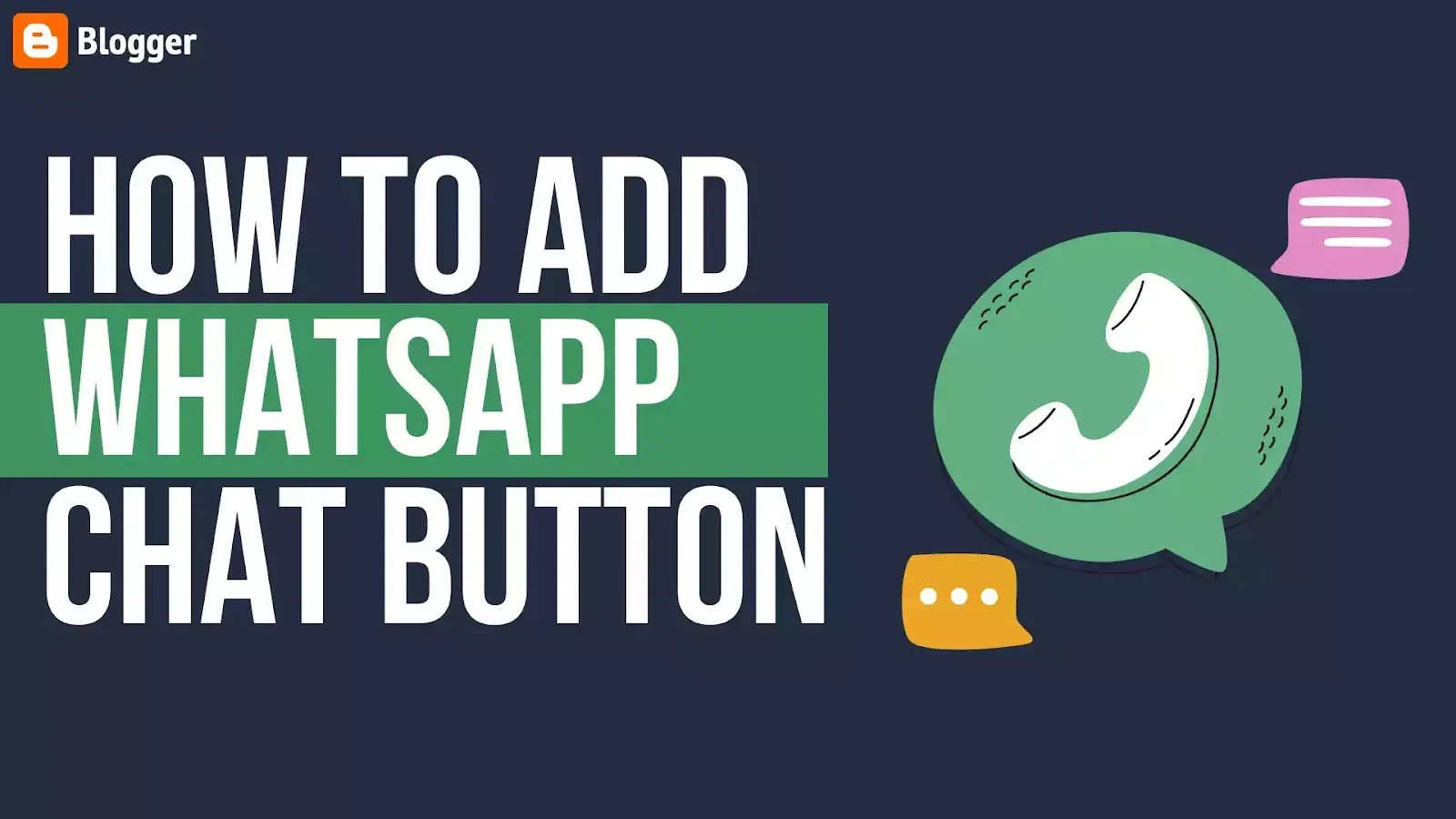 How To Add A WhatsApp Chat Button On The Blogger site Using HTML