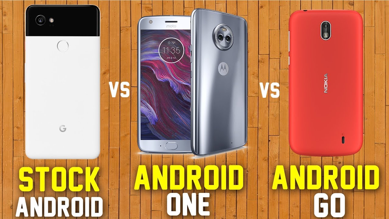 Stock Android VS Android One VS Android Go Which One is Better