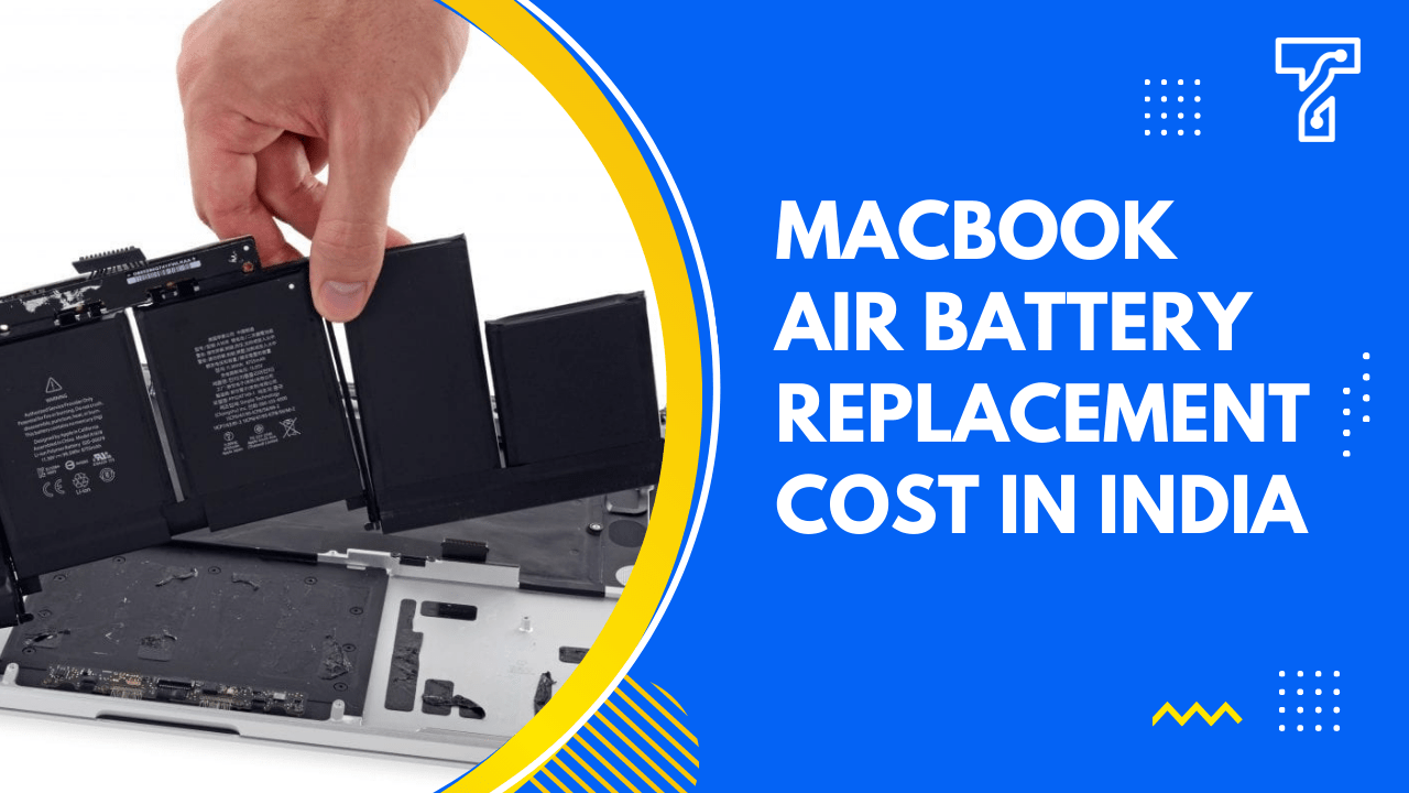 What is MacBook Air Battery Replacement cost in India?