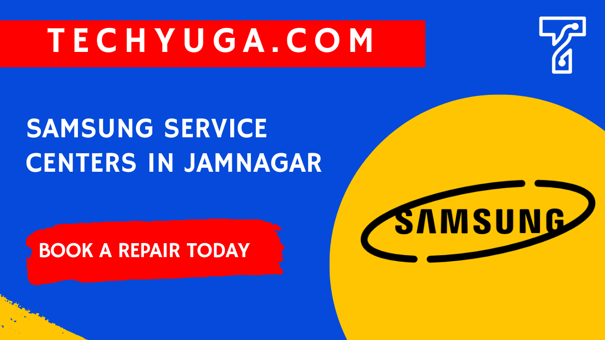 Authorized Samsung Service Centers In Jamnagar Techyuga