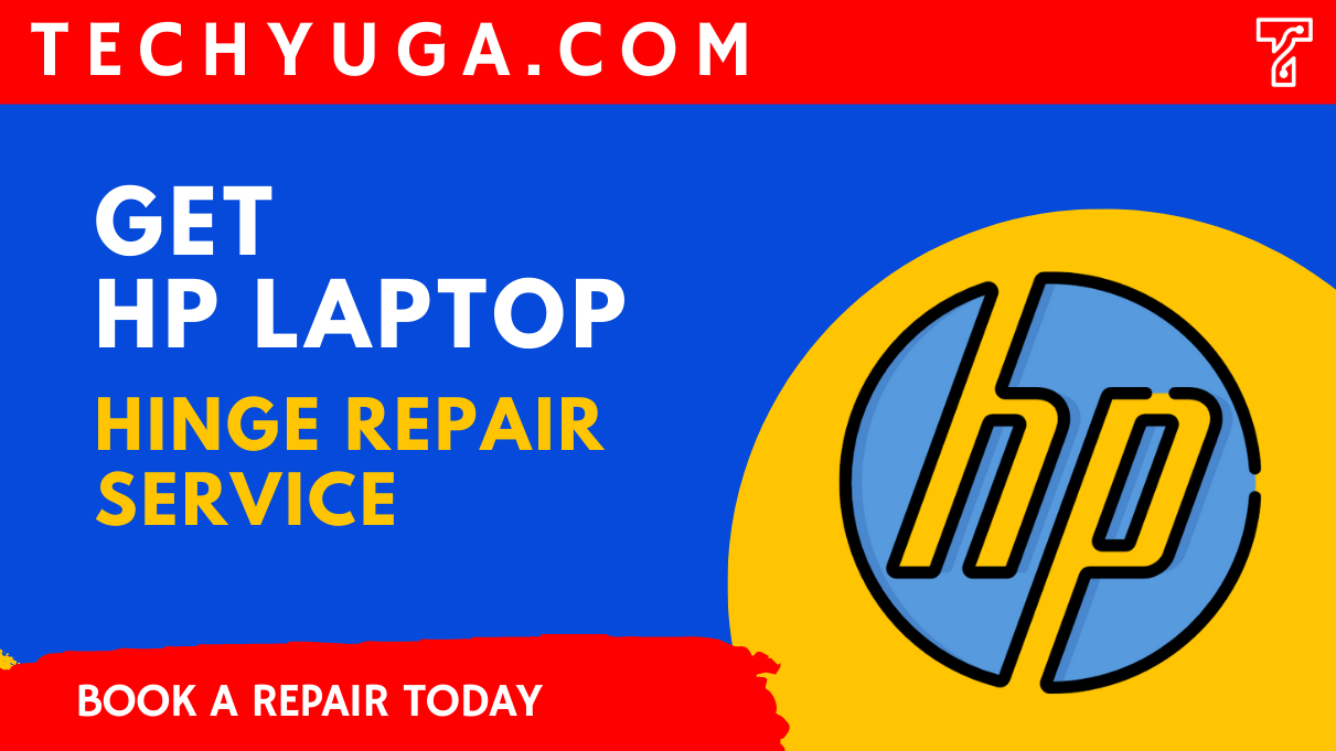 Get HP Laptop Hinge Repair Or Replacement Service Today