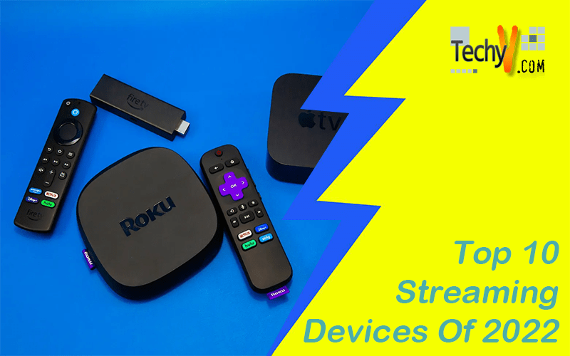Top 10 Streaming Devices Of 2022
