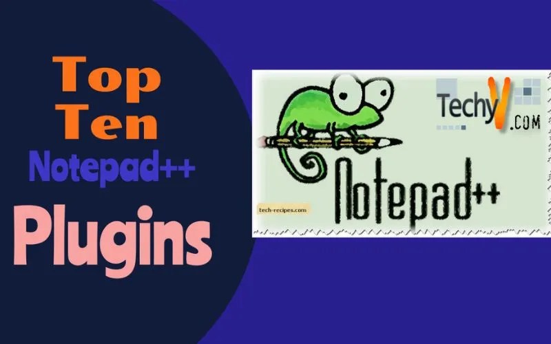 Top Ten Notepad++ Plugins