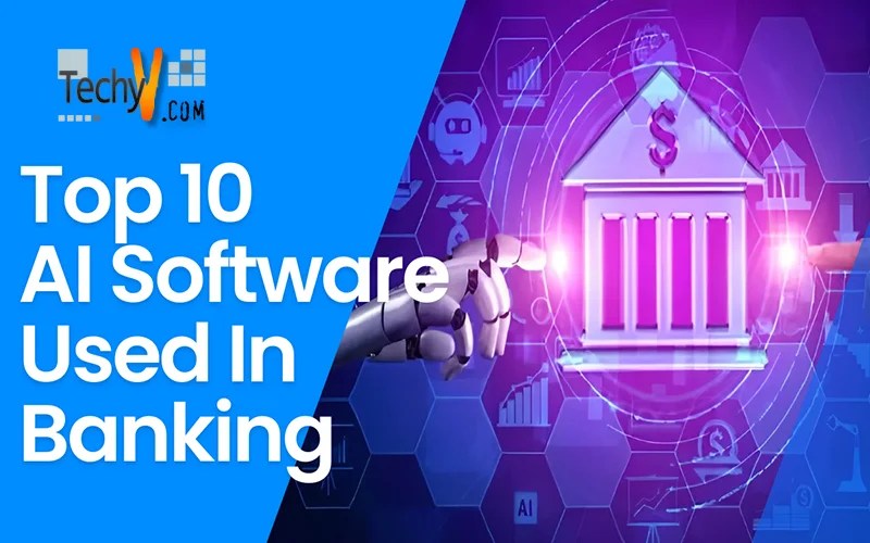 Top 10 AI Software Used In Banking