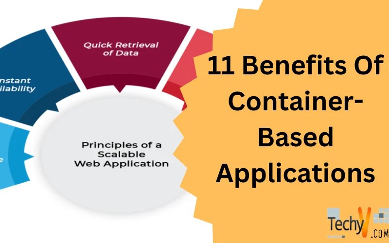 11 Benefits Of ContainerBased Applications