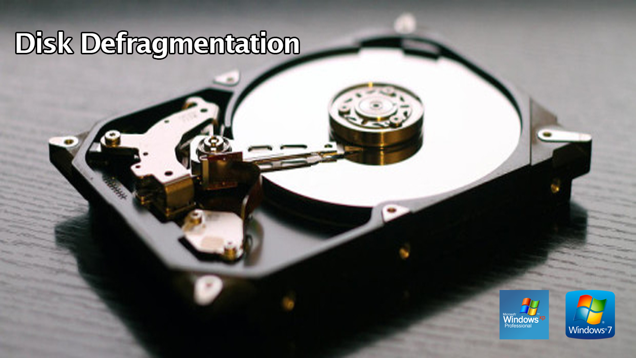 Disk Defragmentation on Windows XP and Windows 7