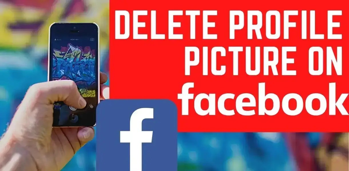 How To Remove A Facebook Profile Picture From Your Account (2024