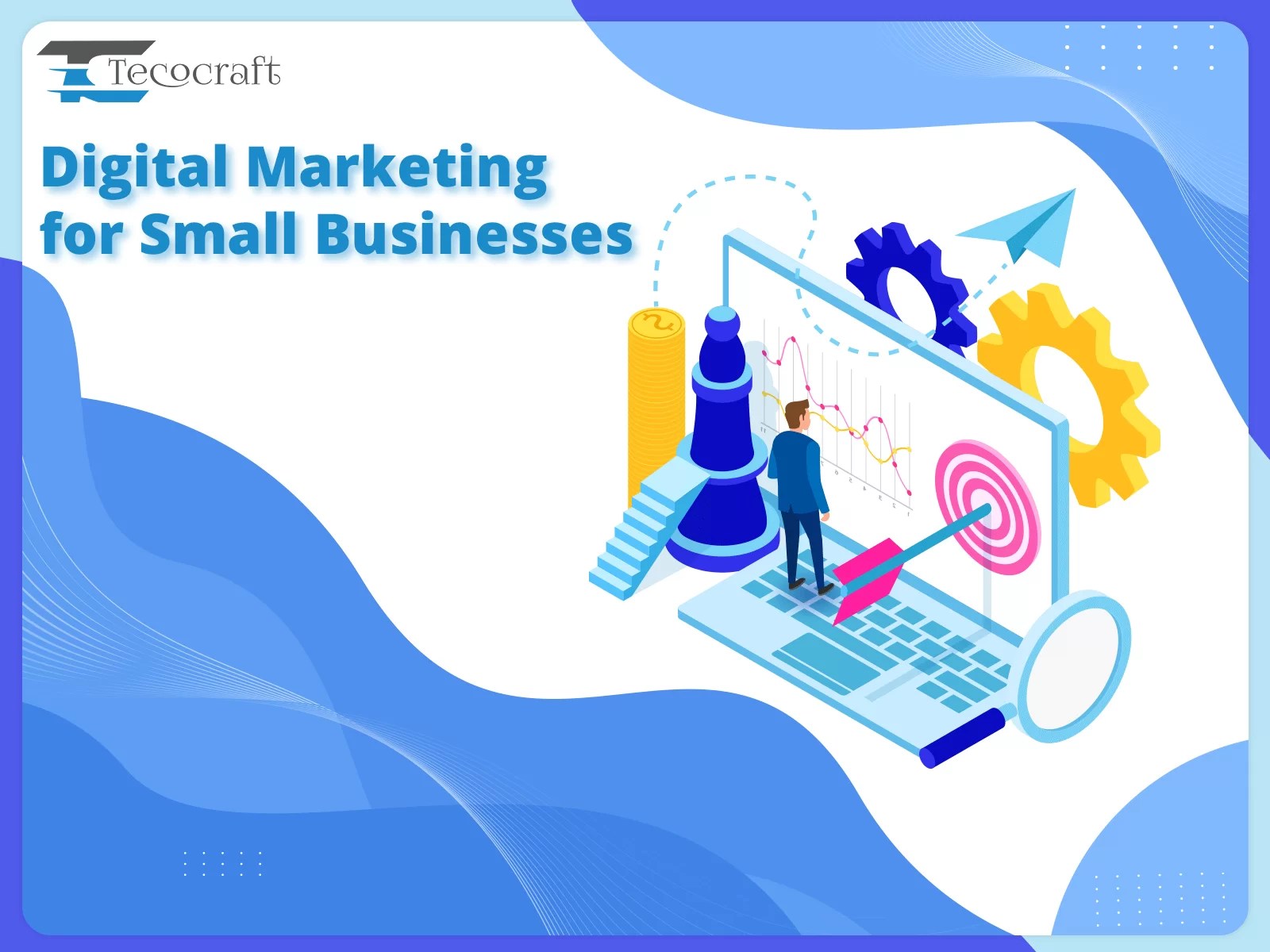 Digital Marketing for Small Businesses Tecocraft
