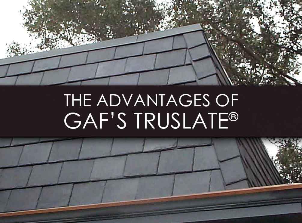 The Advantages of GAF’s TruSlate® Tedrick’s Roofing