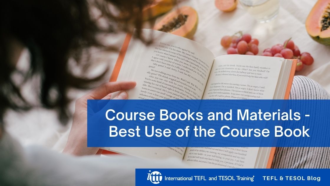 Course Books and Materials Best Use of the Course Book ITTT TEFL Blog