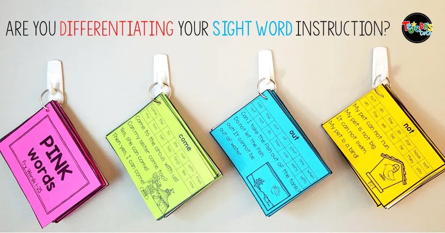 Differentiating Sight Word Instruction In 3 Easy Steps - Tejeda's Tots