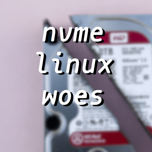 Fixing NVME SSD Problems On Linux Tekbyte
