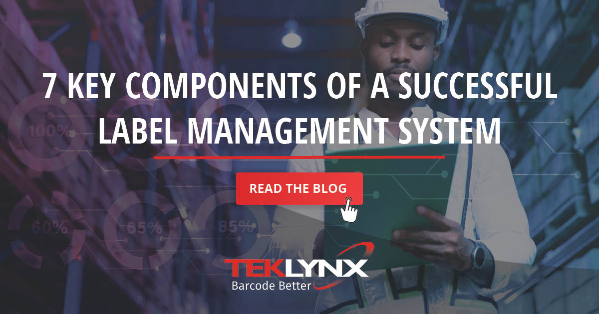 7 Key Components of a Successful Label Management System