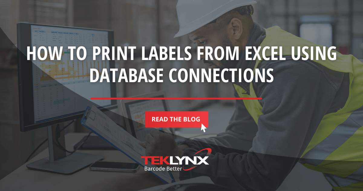 How to Print Labels from Excel TEKLYNX Blog