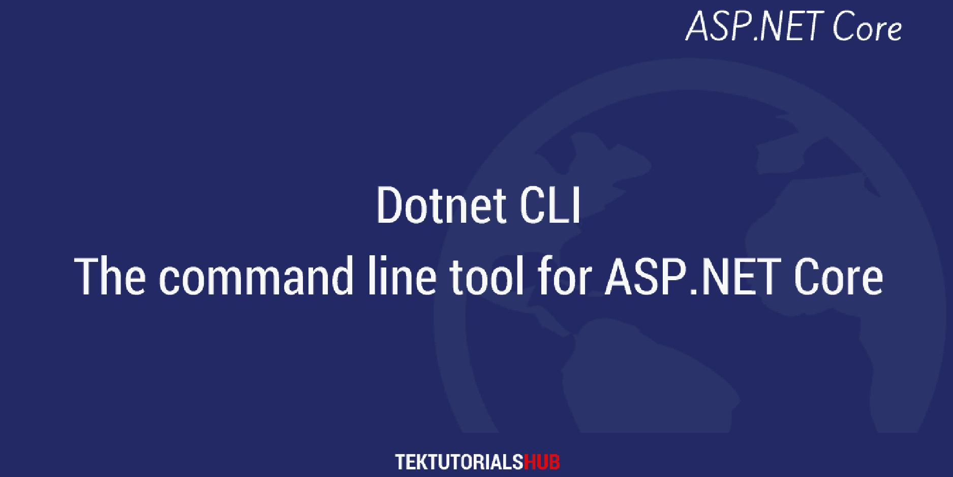 CLI The command line tool for Core TekTutorialsHub