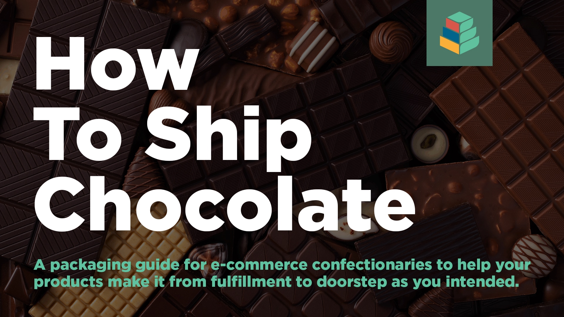 How to Ship Chocolates Packaging Guide for Confectionaries