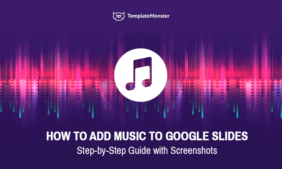 How to Add Music to Google Slides StepbyStep Guide