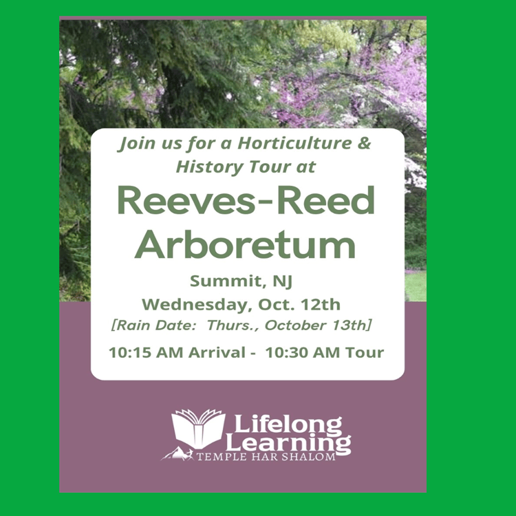 Lifelong Learning ReevesReed Arboretum Tour Temple Har Shalom
