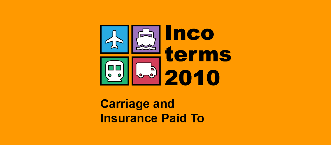 Carriage and Insurance Paid To Explanation Incoterms 2010 Blog Tera