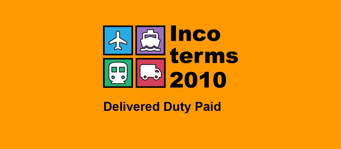 Delivered Duty Paid Incoterms 2010 Blog Tera Logistics