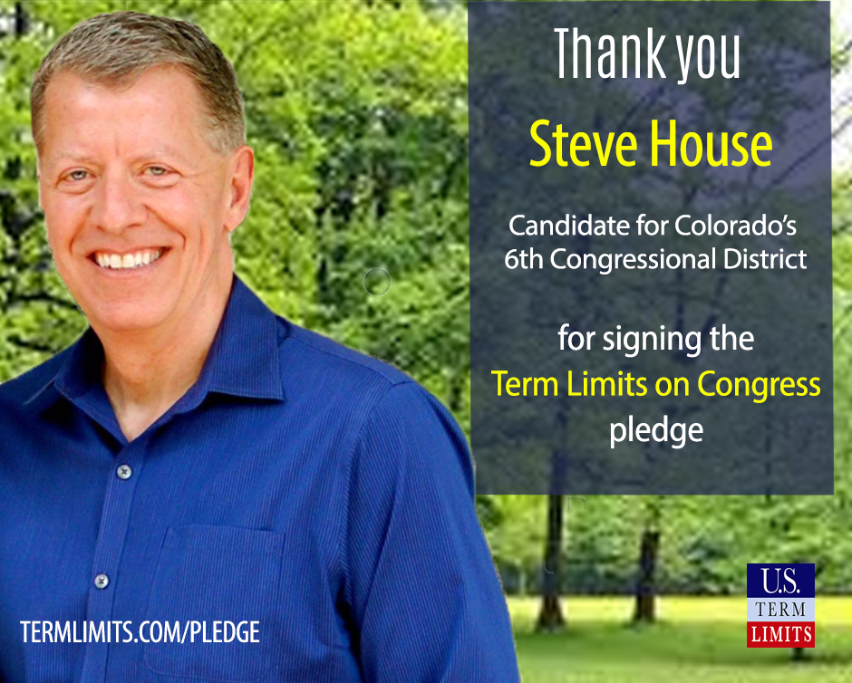 Steve House Pledges to Support Term Limits on Congress U.S. Term Limits