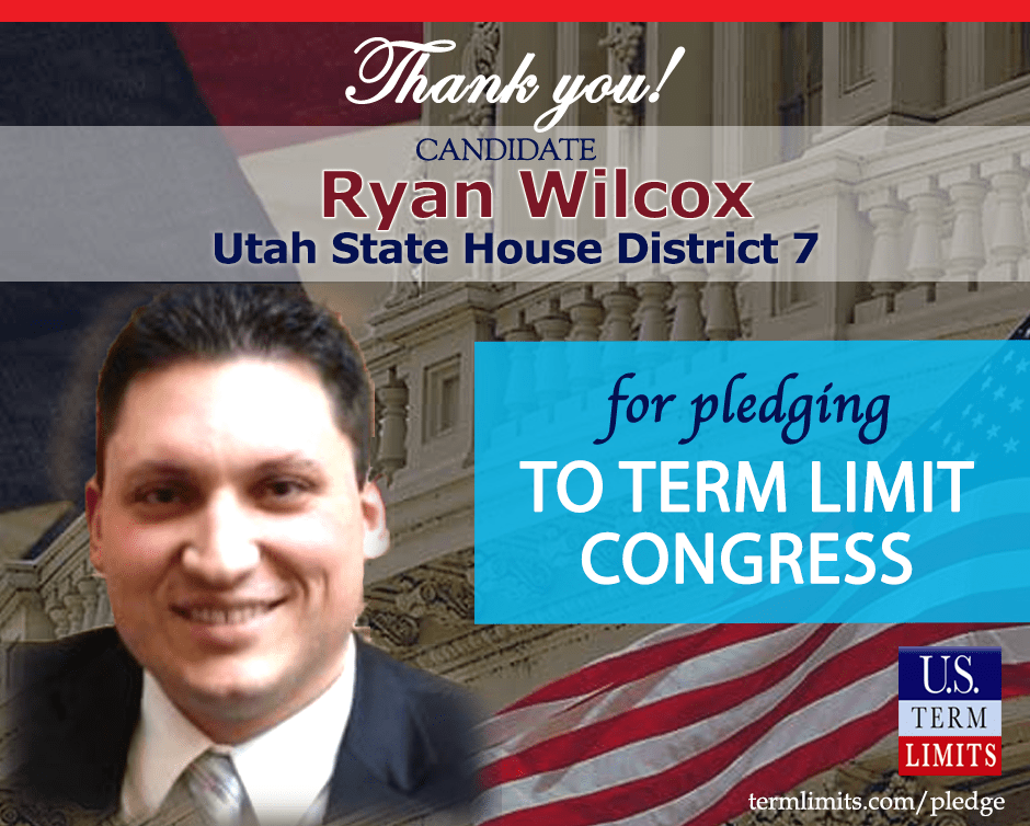 Ryan Wilcox Pledges to Support Congressional Term Limits U.S. Term Limits