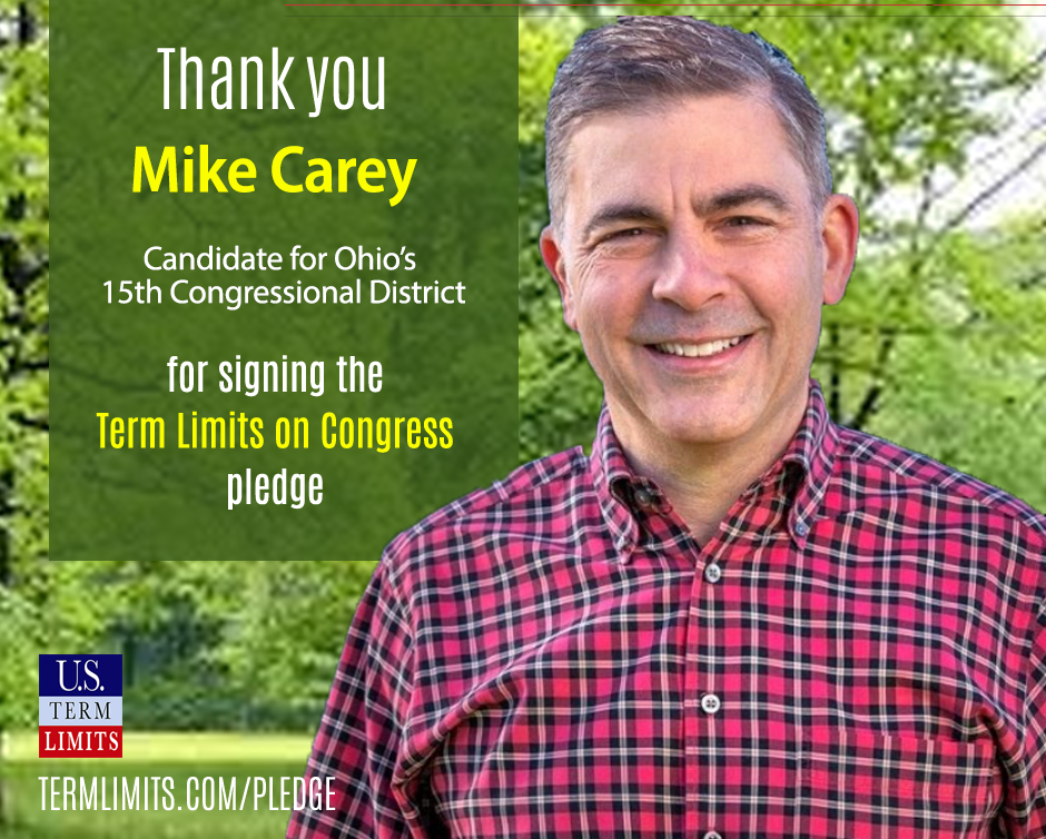 Mike Carey Pledges to Support Term Limits on Congress U.S. Term Limits