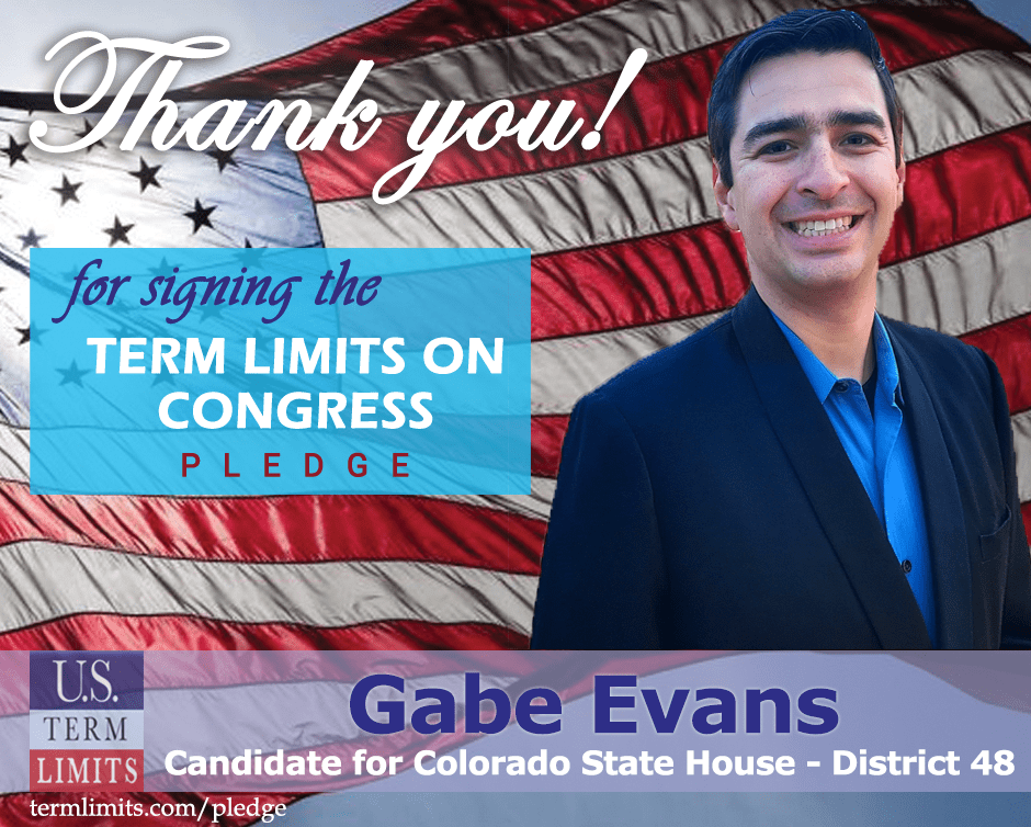 Gabe Evans Pledges to Support Congressional Term Limits U.S. Term Limits