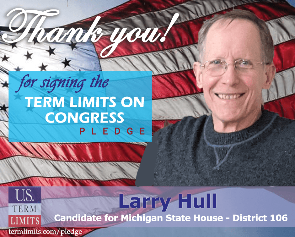Larry Hull Pledges to Support Congressional Term Limits U.S. Term Limits
