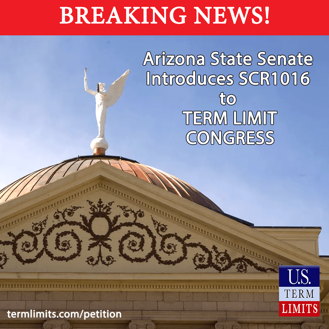 Arizona State Senate Files Bipartisan Resolution to Term Limit Congress