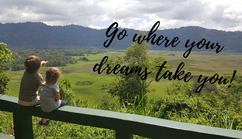 Go where your dreams take you