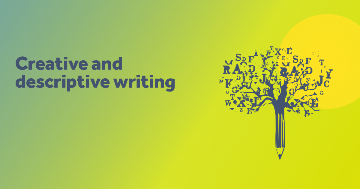 Creative and descriptive writing Tes