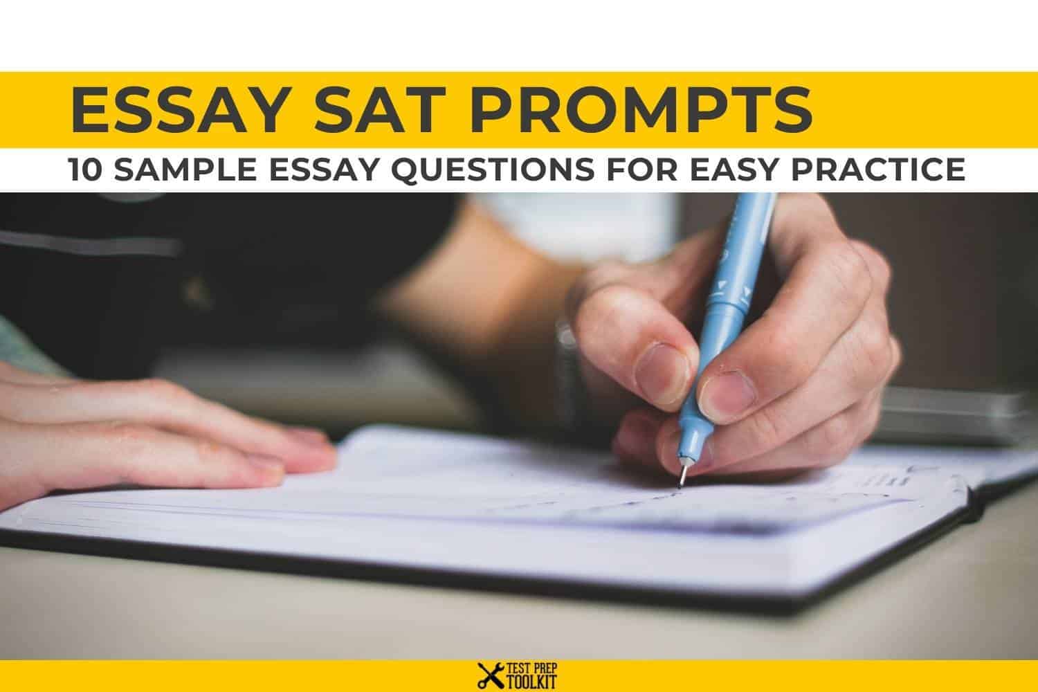 SAT Essay Prompts (10 Sample Questions) Test Prep Toolkit