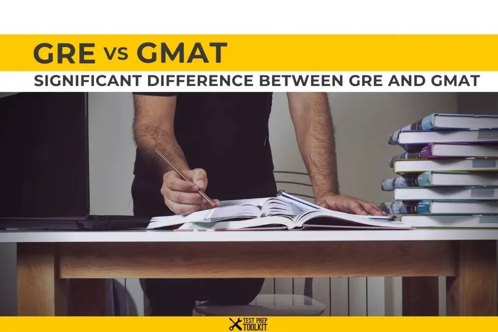 GMAT vs GRE Difference between GRE and GMAT Test Prep Toolkit