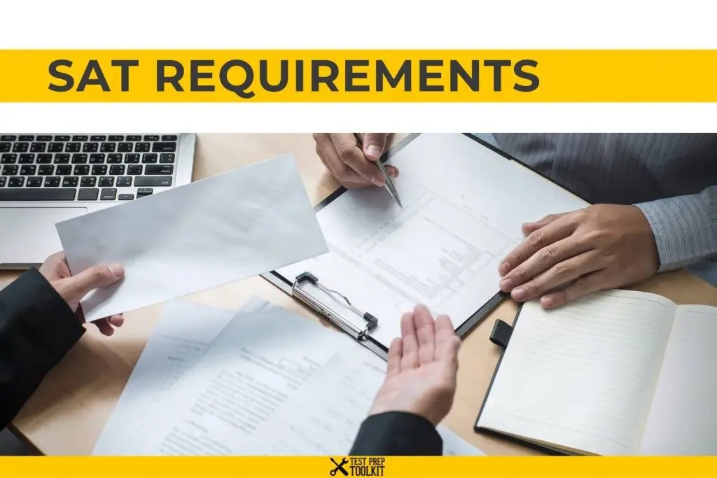 SAT Test Requirements Test Day Requirements