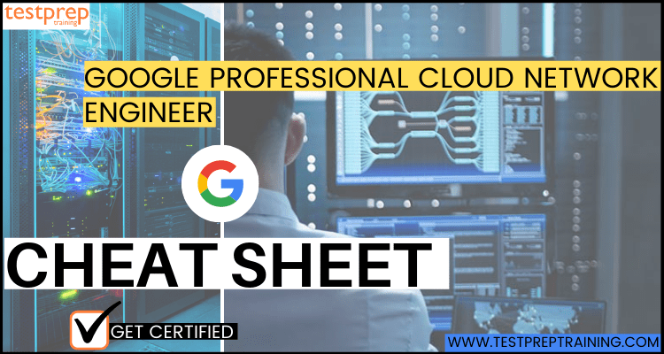 Google Professional Cloud Network Engineer (GCP) Cheat Sheet Blog