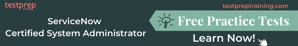 ServiceNow Certified System Administrator Cheat Sheet Blog